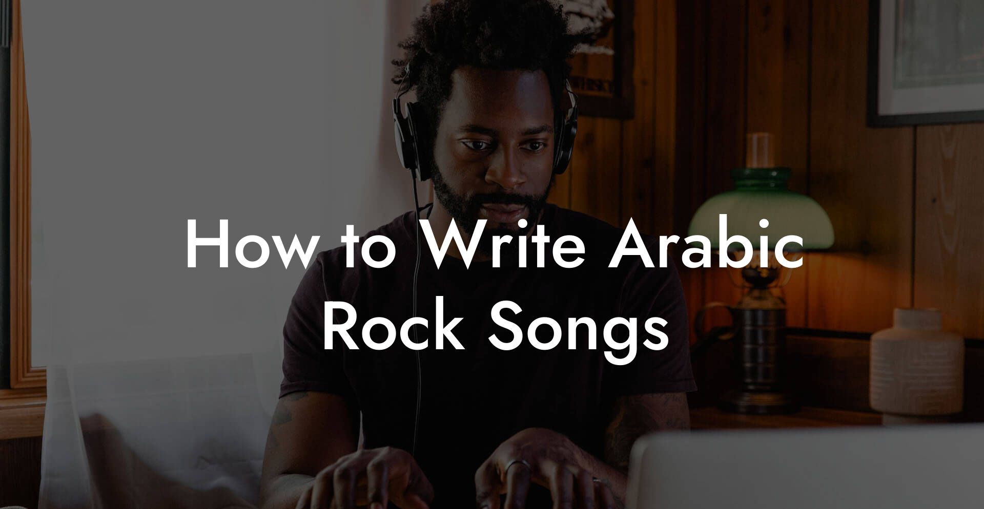 How to Write Arabic Rock Songs