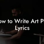 How to Write Art Pop Lyrics