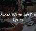 How to Write Art Punk Lyrics