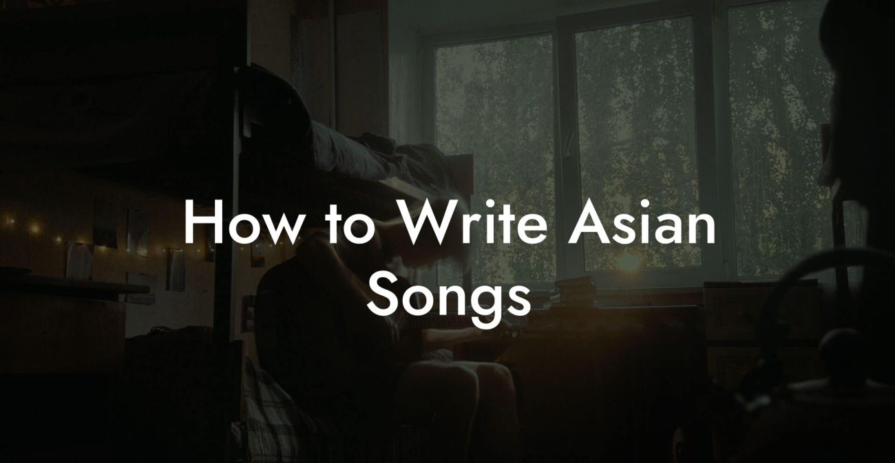 How to Write Asian Songs