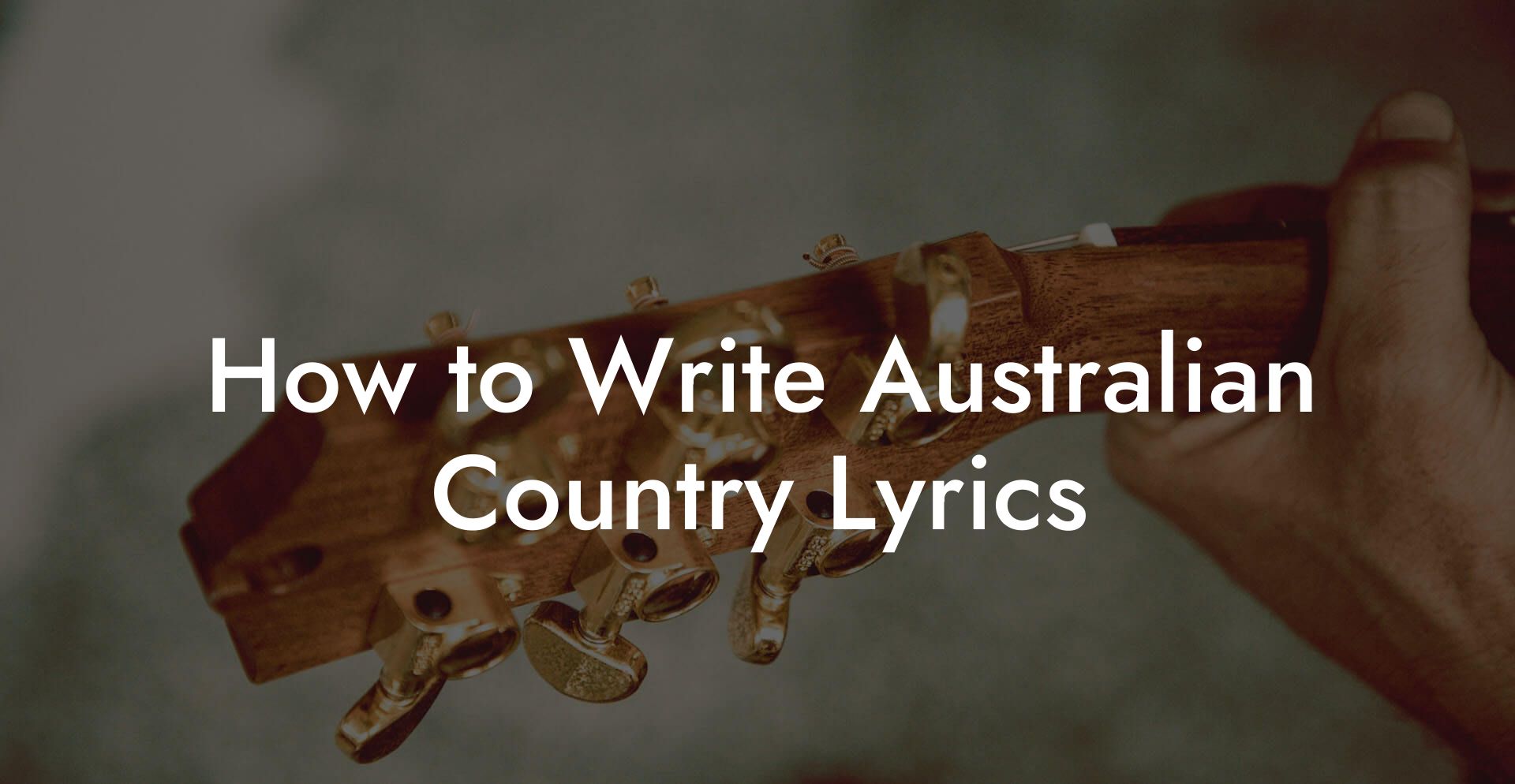 How to Write Australian Country Lyrics