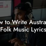 How to Write Australian Folk Music Lyrics