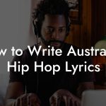 How to Write Australian Hip Hop Lyrics