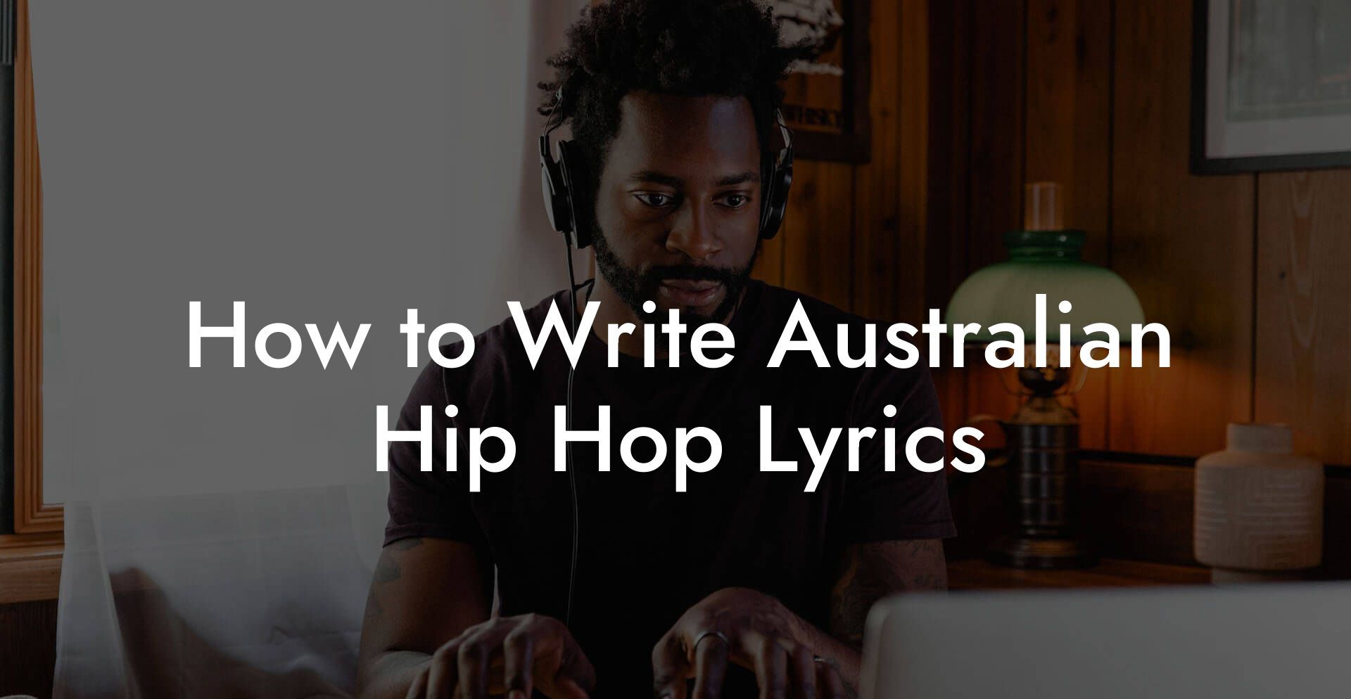 How to Write Australian Hip Hop Lyrics