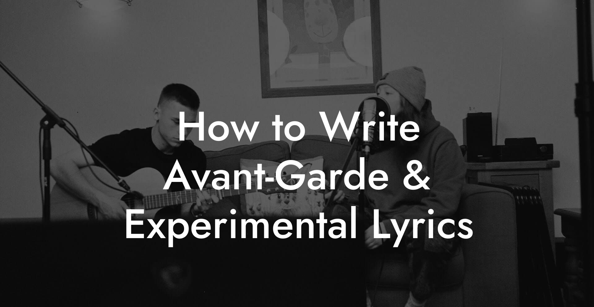 How to Write Avant-Garde & Experimental Lyrics