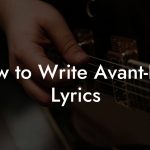 How to Write Avant-Pop Lyrics