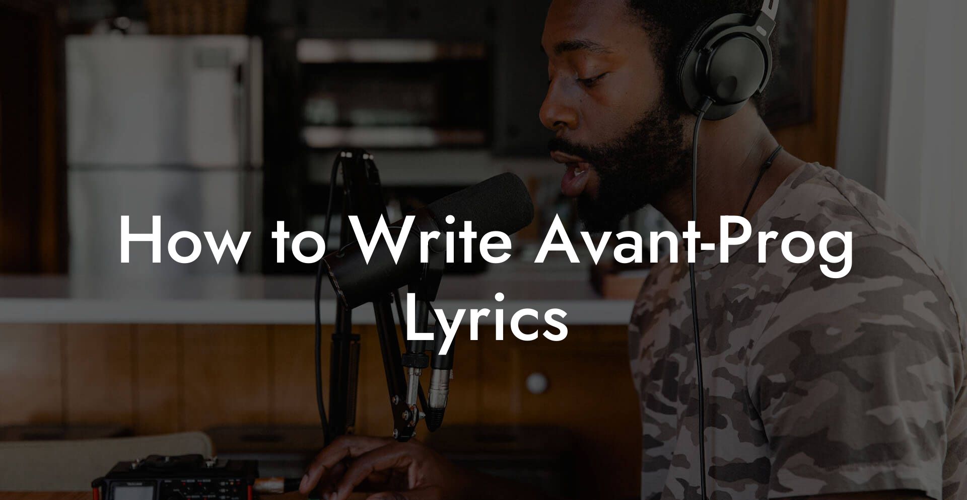 How to Write Avant-Prog Lyrics