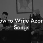 How to Write Azonto Songs