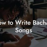 How to Write Bachata Songs