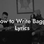 How to Write Baggy Lyrics