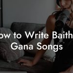 How to Write Baithak Gana Songs