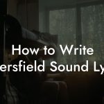 How to Write Bakersfield Sound Lyrics