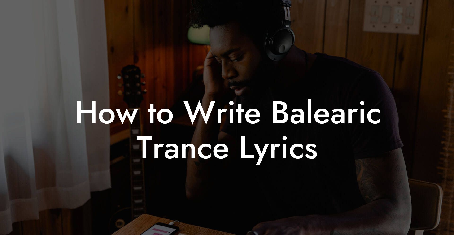 How to Write Balearic Trance Lyrics