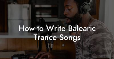 How to Write Balearic Trance Songs