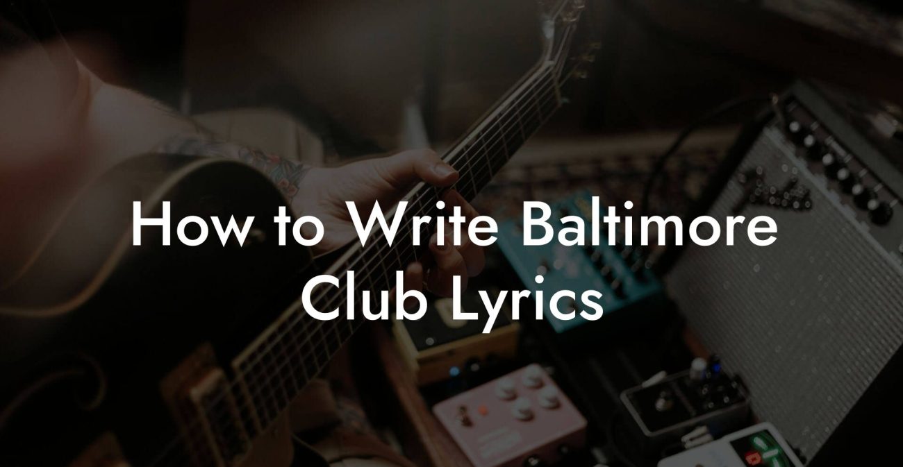 How to Write Baltimore Club Lyrics