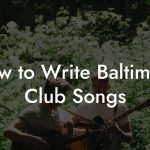 How to Write Baltimore Club Songs