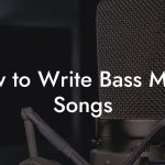 How to Write Bass Music Songs