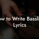How to Write Bassline Lyrics