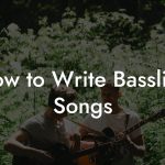 How to Write Bassline Songs