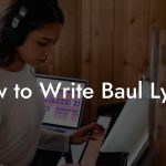 How to Write Baul Lyrics