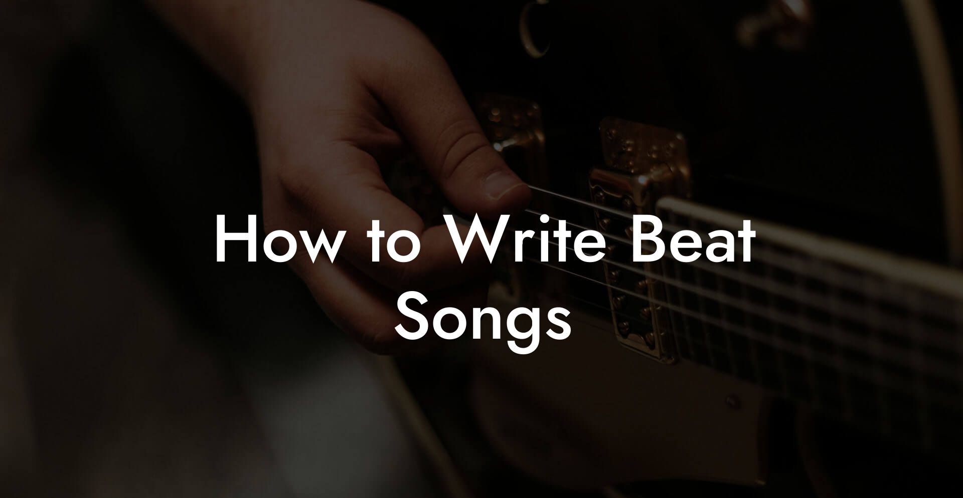 How to Write Beat Songs