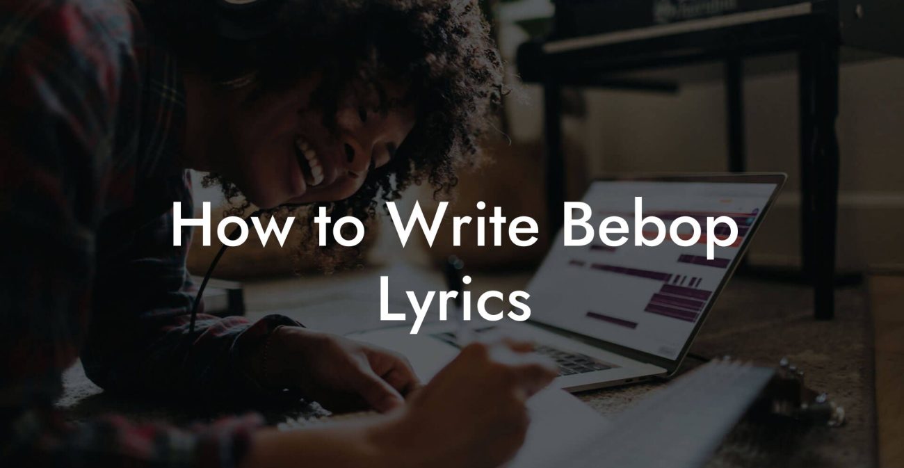 How to Write Bebop Lyrics