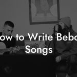 How to Write Bebop Songs