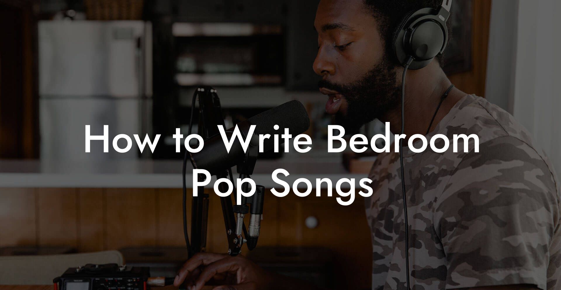 How to Write Bedroom Pop Songs