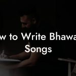 How to Write Bhawaiya Songs