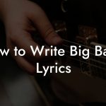 How to Write Big Band Lyrics