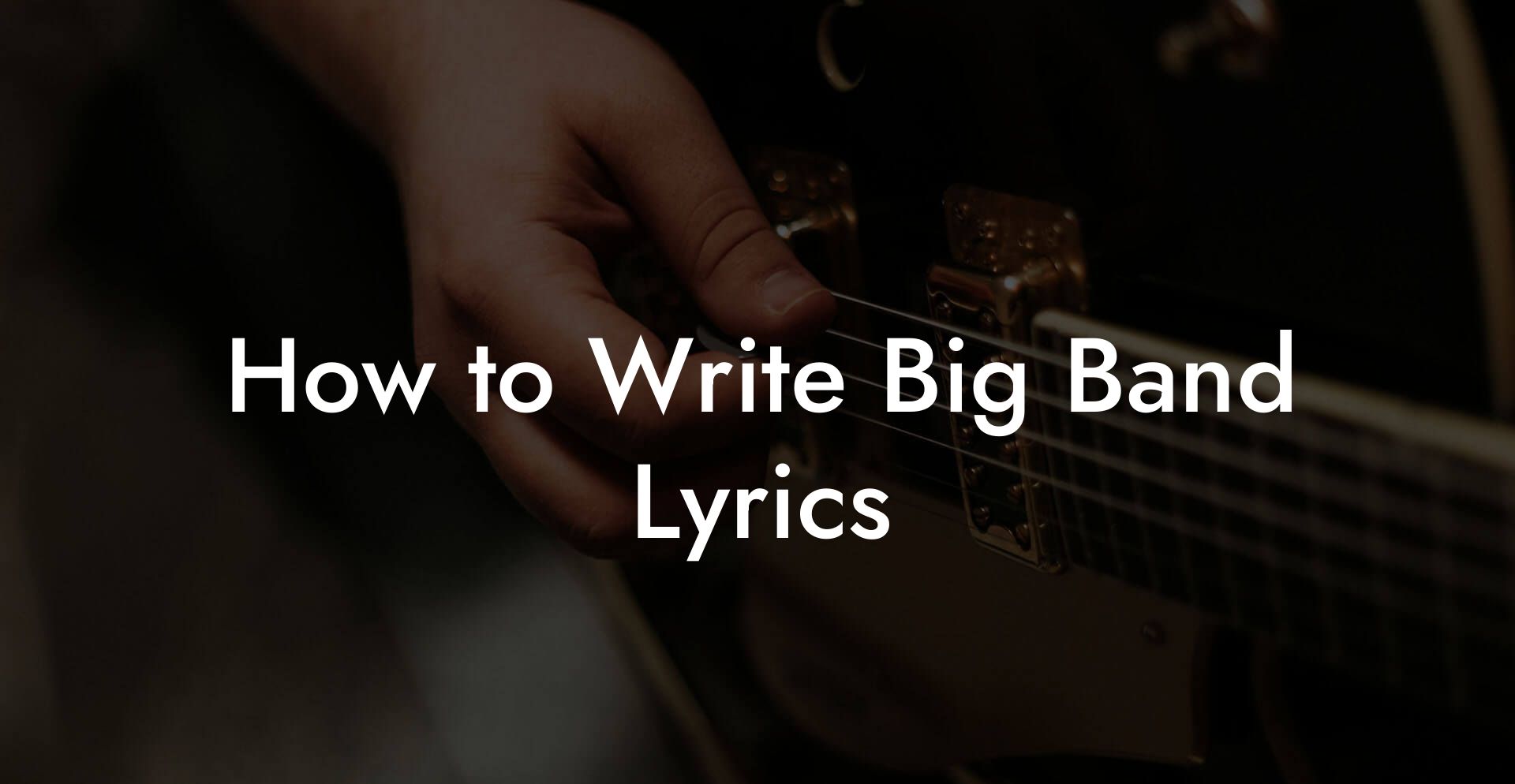 How to Write Big Band Lyrics