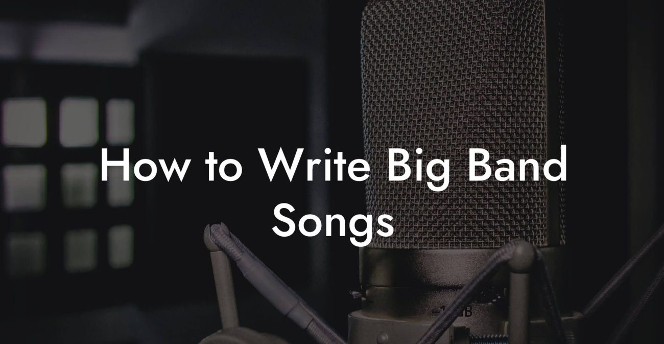 How to Write Big Band Songs