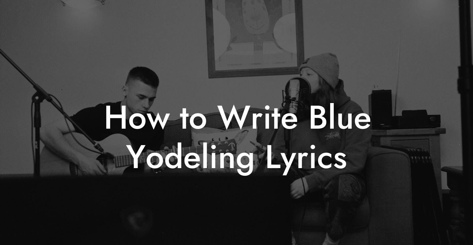 How to Write Blue Yodeling Lyrics