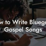 How to Write Bluegrass Gospel Songs