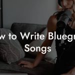 How to Write Bluegrass Songs
