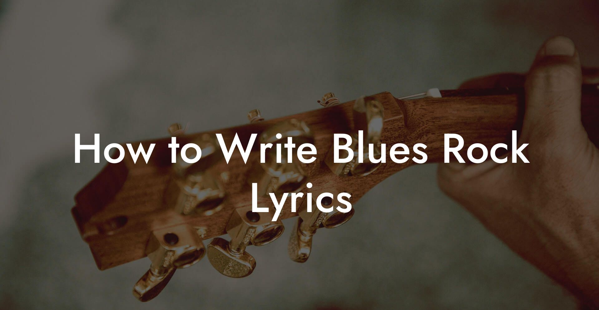 How to Write Blues Rock Lyrics