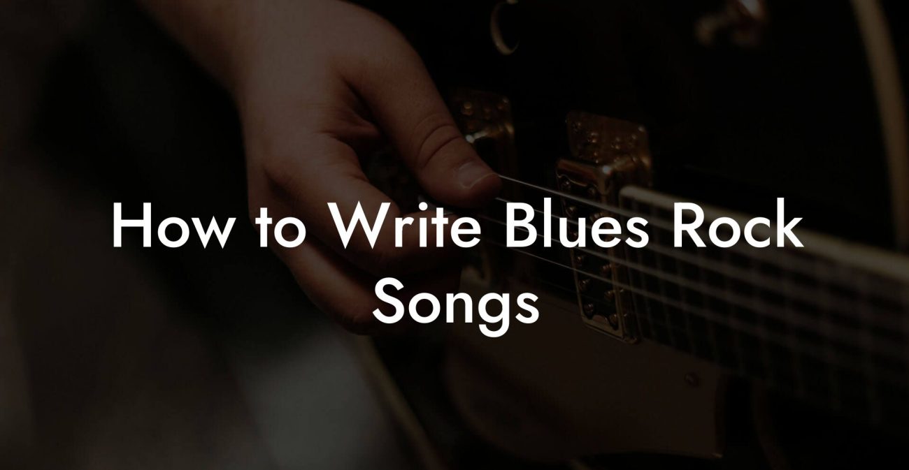 How to Write Blues Rock Songs