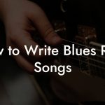 How to Write Blues Rock Songs