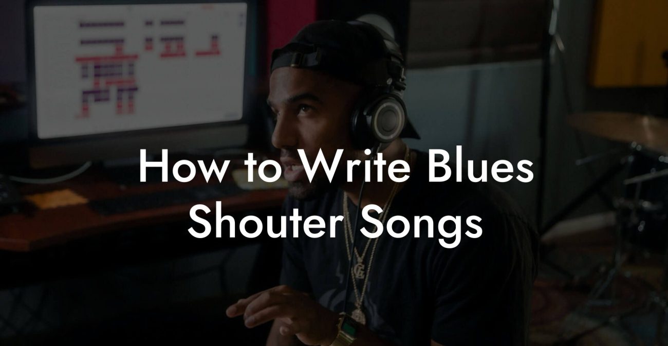 How to Write Blues Shouter Songs