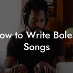 How to Write Bolero Songs
