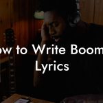 How to Write Boomba Lyrics