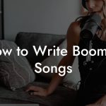 How to Write Boomba Songs