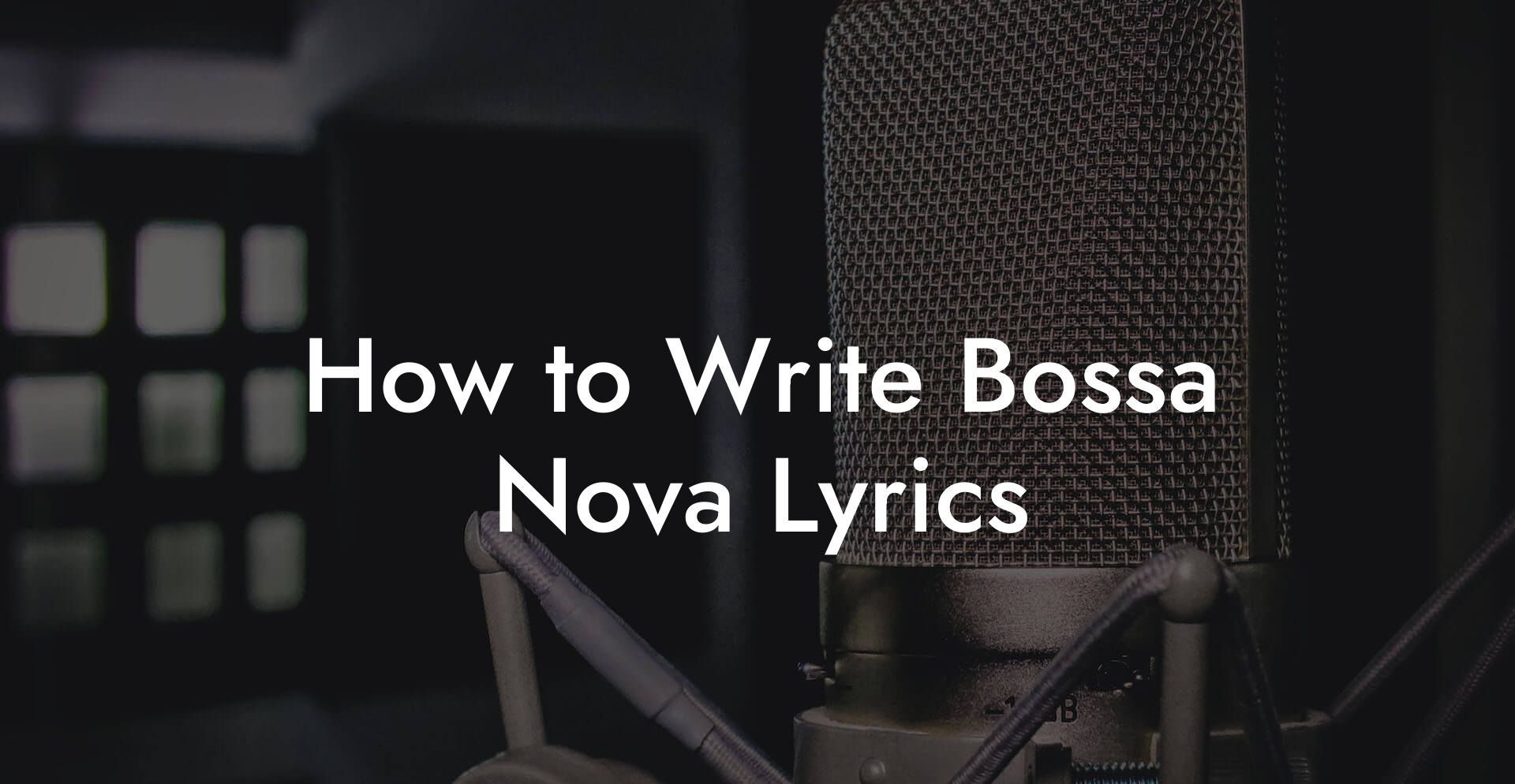 How to Write Bossa Nova Lyrics