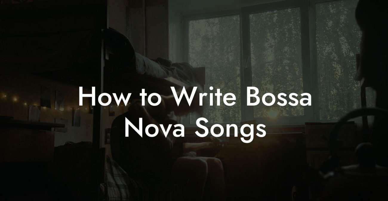 How to Write Bossa Nova Songs