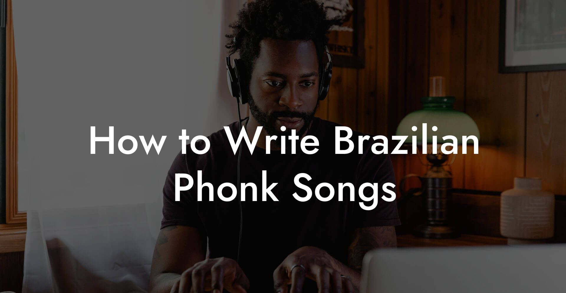 How to Write Brazilian Phonk Songs