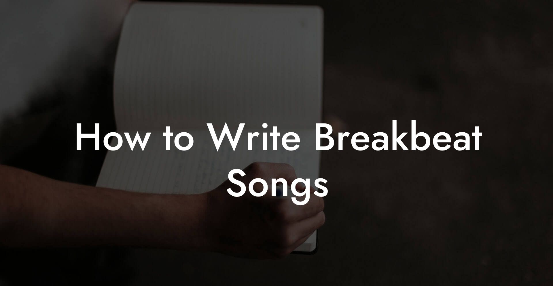 How to Write Breakbeat Songs