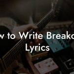 How to Write Breakcore Lyrics