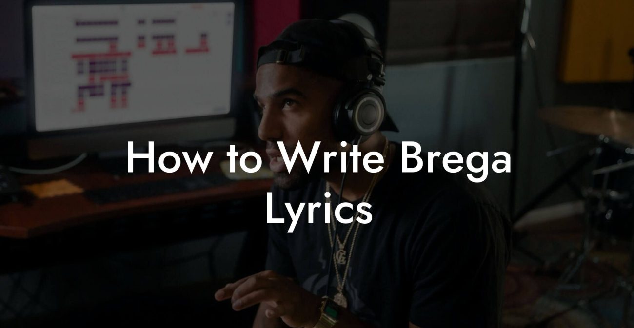 How to Write Brega Lyrics