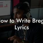 How to Write Brega Lyrics