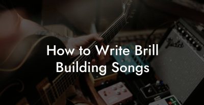 How to Write Brill Building Songs